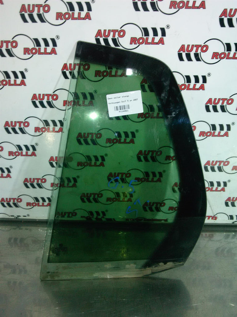 Geam coltar stanga Volkswagen Golf 5 an 2007